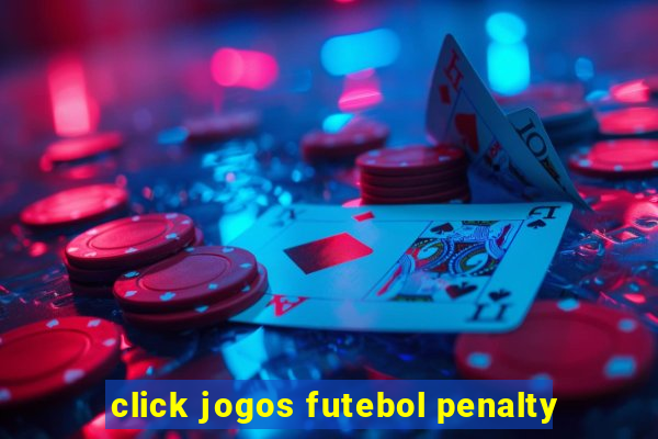 click jogos futebol penalty